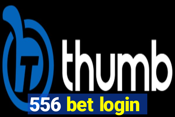 556 bet login